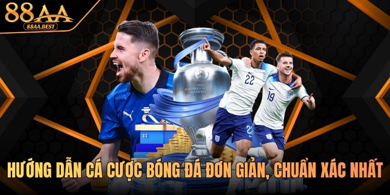 Hướng Dẫn Cá Cược Bóng Đá 88AA - Cách Chơi Cho Người Mới 5 Hướng dẫn cá cược bóng đá tại thể thao 88AA